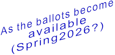 As the ballots become available (Spring2026?)